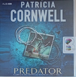 Predator written by Patricia Cornwell performed by Lorelei King on Audio CD (Unabridged)